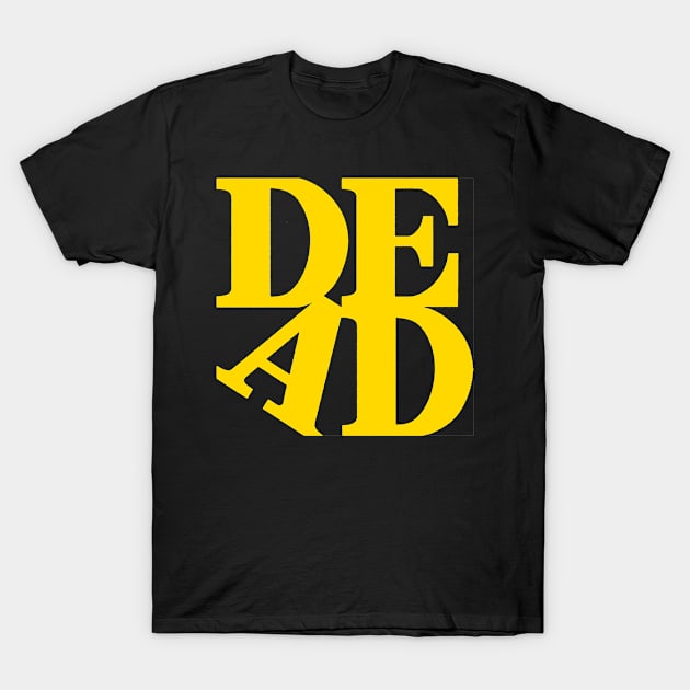 Dead T-Shirt by TeeNoir